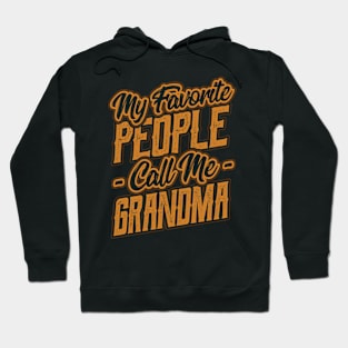 My Favorite People Call Me Grandma Gift Hoodie